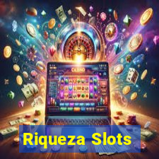 Riqueza Slots